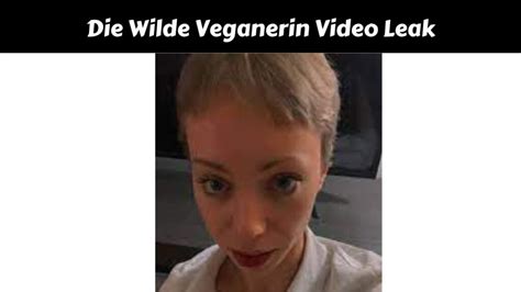 wilde veganerin of leaks|Die wilde Veganerin – Onlyfans Anal Porno Leak.mp4